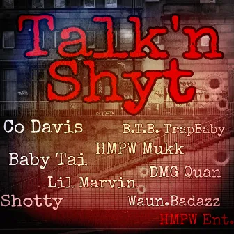 Talk'n Shyt by Co Davis