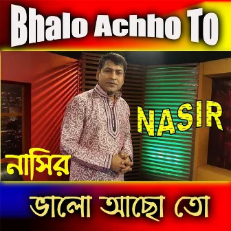 Bhalo Achho To by Nasir