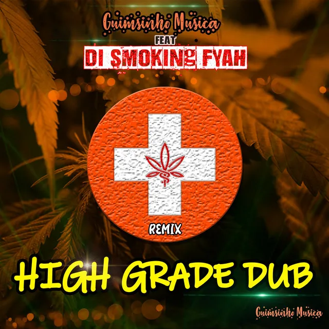 High Grade Dub - Guimsinho Musica Remix