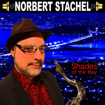 Shades of the Bay by Norbert Stachel