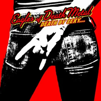 Death By Sexy by Eagles Of Death Metal