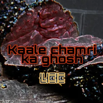 Kaale chamri ka ghosh by Lee