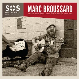 S.O.S. 2: Soul On A Mission by Marc Broussard