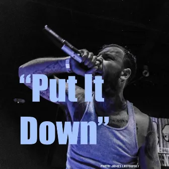 Put It Down by O