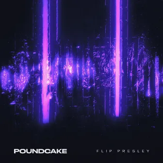 Poundcake by Flip Presley