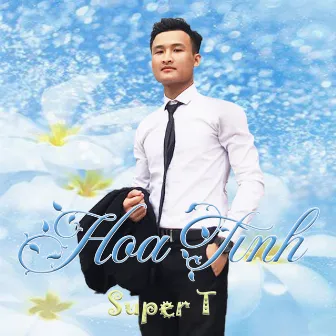 Hoa Tình by Super T