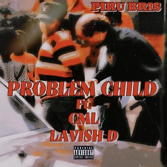 Problem Child by Piru Bris