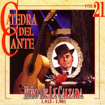 Catedra Del Cante Vol. 21: Niño De La Calzada by Niño De La Calzada