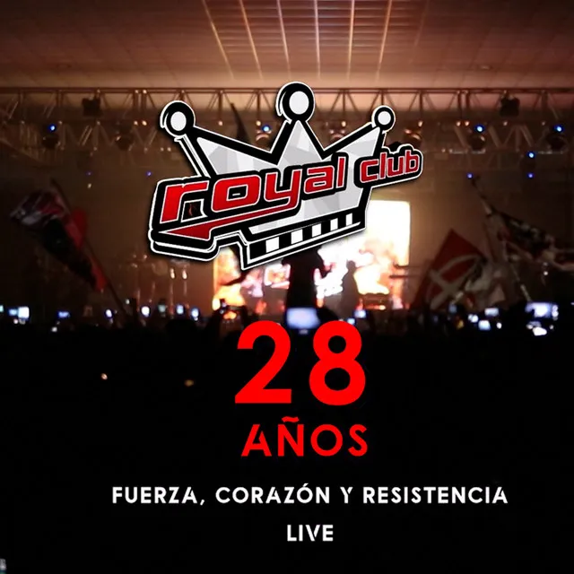 28 Años (En Vivo, Fuerza, Corazón Y Resistencia)