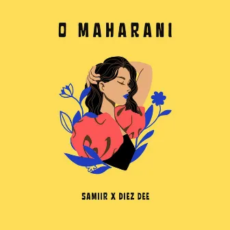 O Maharani by Samiir