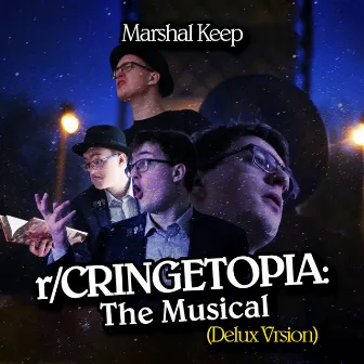 Cringetopia: The Musical (Delux Vrsion) by Marshal Keep