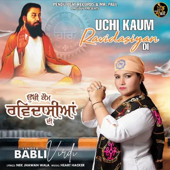 Uchi Kaum Ravidasiyan Di by Babli Virdi