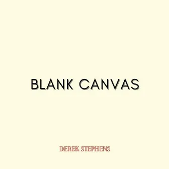 Blank Canvas by Derek Stephens