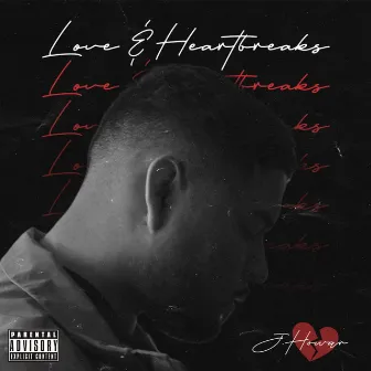 Love & Heartbreaks by J Howar