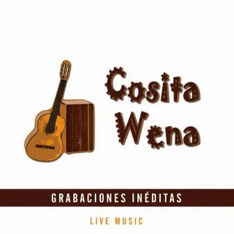 Grabaciones Inéditas (En Vivo) by Cosita Wena