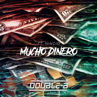 Mucho Dinero by Double-B