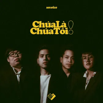 Chúa Là Chúa Tôi by SeVoice