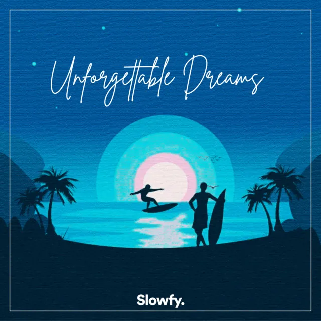 Unforgettable Dreams