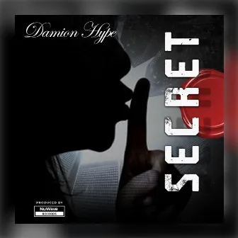 Secret by Damion hype