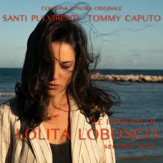 Le Indagini di Lolita Lobosco - seconda serie (Original Motion Picture Soundtrack) by Tommy Caputo