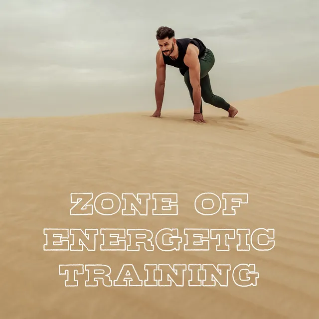 Zone of Energetic Training - Workout Hits, Electronic Chillout Music, Exercises Routine, Motivation