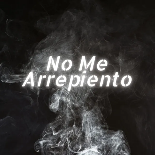 No Me Arrepiento