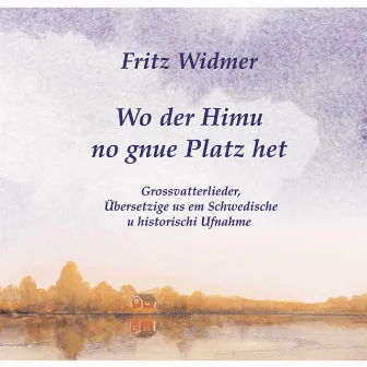 Wo der Himu no gnue Platz het by Fritz Widmer