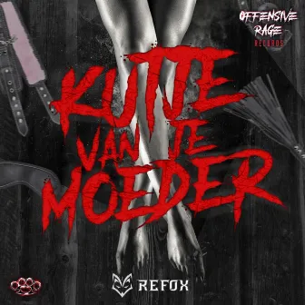 Kutje Van Je Moeder EP by Refox