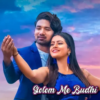 Golom Me Budhi by Sagen Sakam