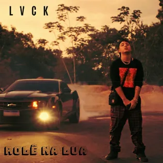 Rolê na Lua by LVCK SWAG