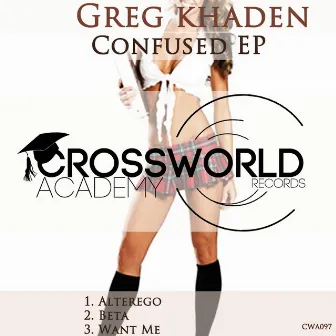 Confused EP by Greg Khaden