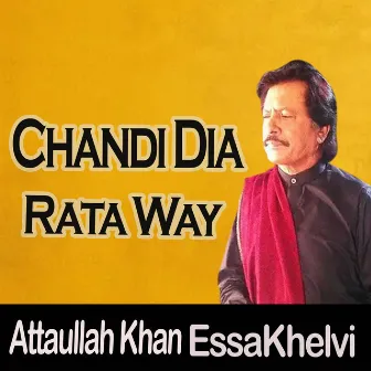 Chandi Dia Rata Way by Attaullah Khan Essakhelvi