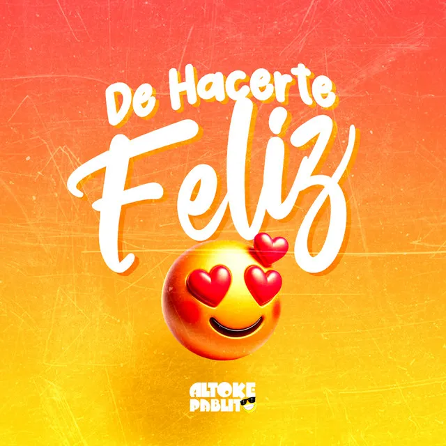 De Hacerte Feliz