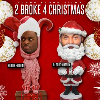 2 Broke 4 Christmas by DJ Southanbred