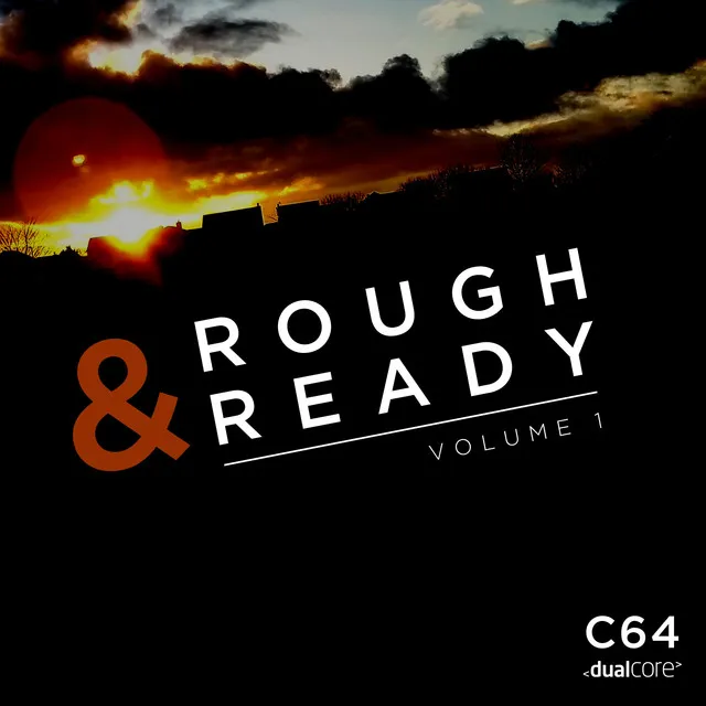 Rough & Ready, Vol. 1