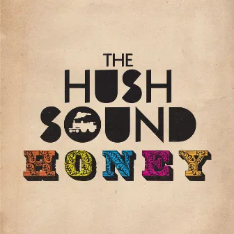 Honey by The Hush Sound