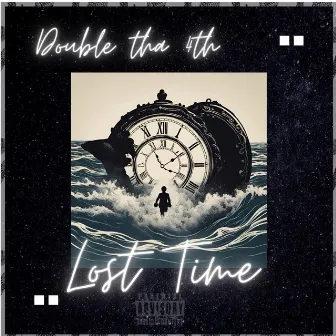 Lost Time by Double Tha 4th