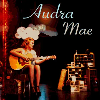 Audra Mae by Audra Mae