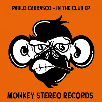 In The Club EP by Pablo Carrasco