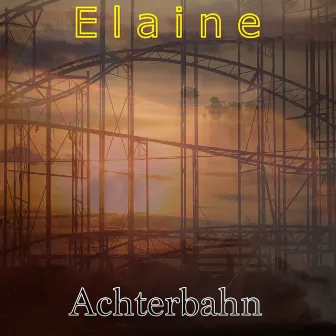 Achterbahn by Elaine