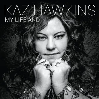 My life and I (2022 Remastered) by Kaz Hawkins