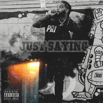 Just Sayin by Eric Mac