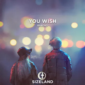 You Wish by Rareno