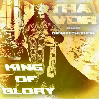 King of Glory by Tha Vor