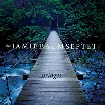 Bridges by Jamie Baum