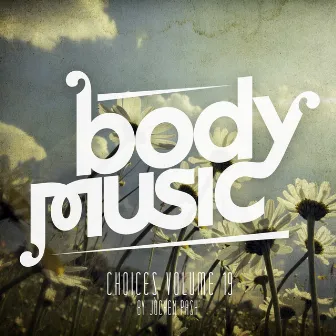 Body Music - Choices 19 (By Jochen Pash) by Jochen Pash