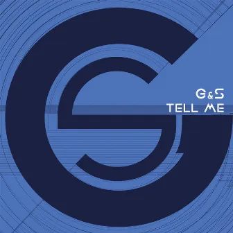 Tell Me by G&S