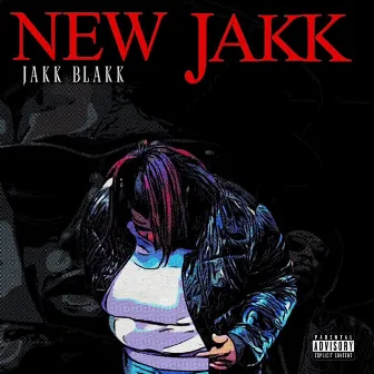 NEW JAKK by Jakk Blakk