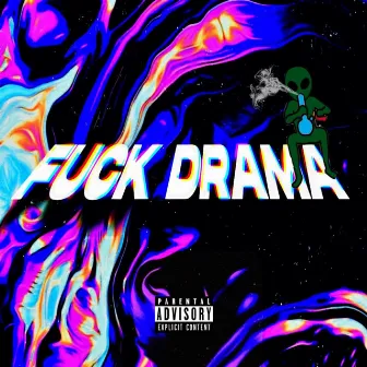 Fuck Drama by Mou Diesel