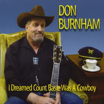 I Dreamed Count Basie Was A Cowboy by Don Burnham